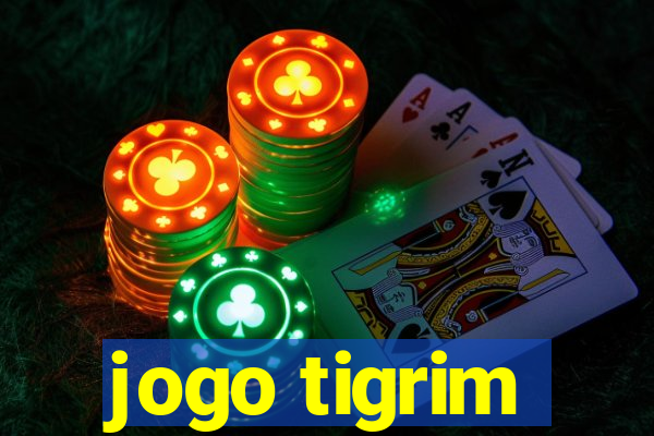 jogo tigrim